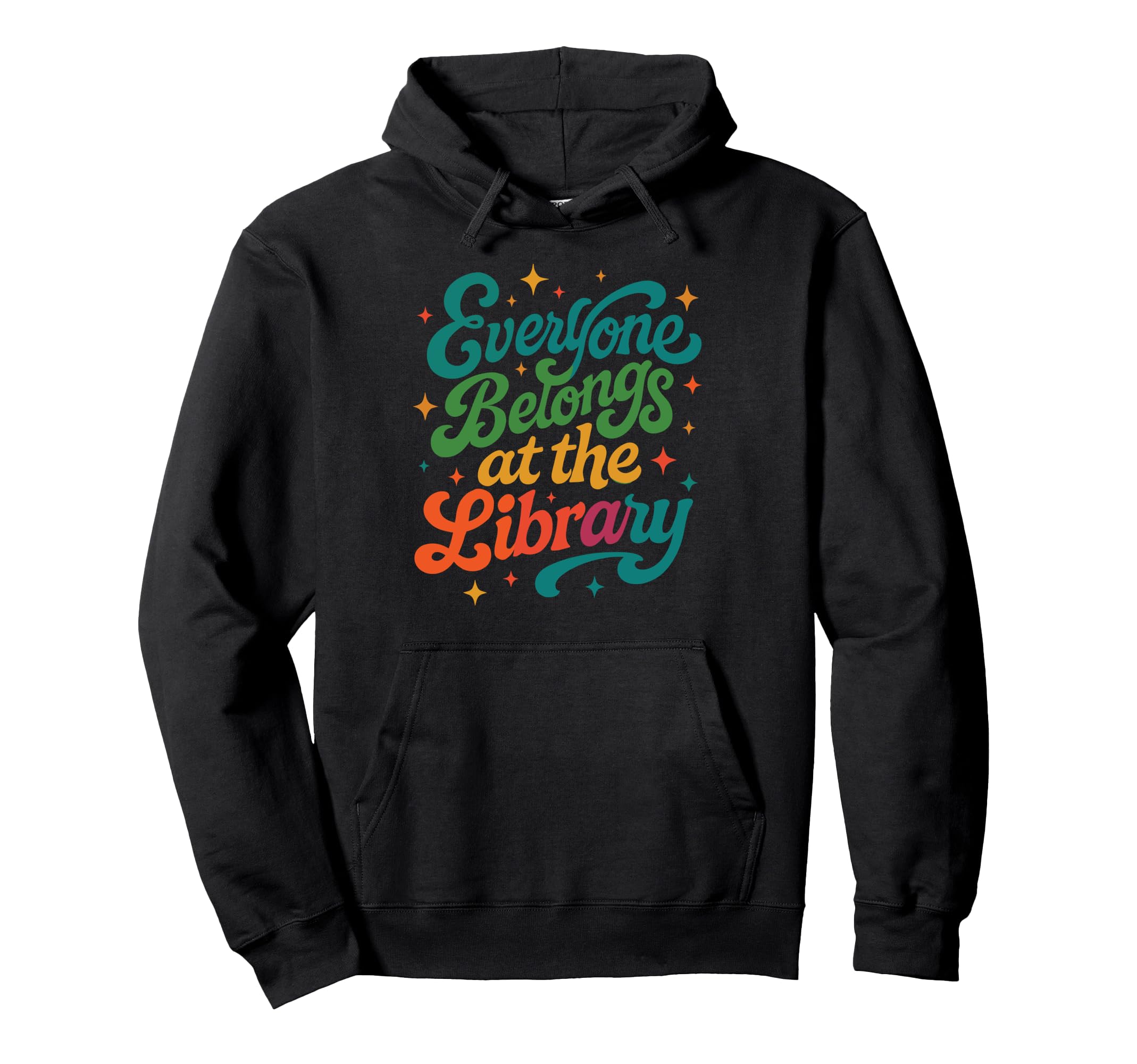 Everyone Belongs Library Funny Nerd Hoodie - Fun Novelty Design for Adults - T-Shirt, Sweatshirt, Hoodie