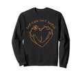 Self Care Isnt Selfish Self Love Sweatshirt - Novelty Apparel Men Women - T-Shirt, Sweatshirt, Hoodie