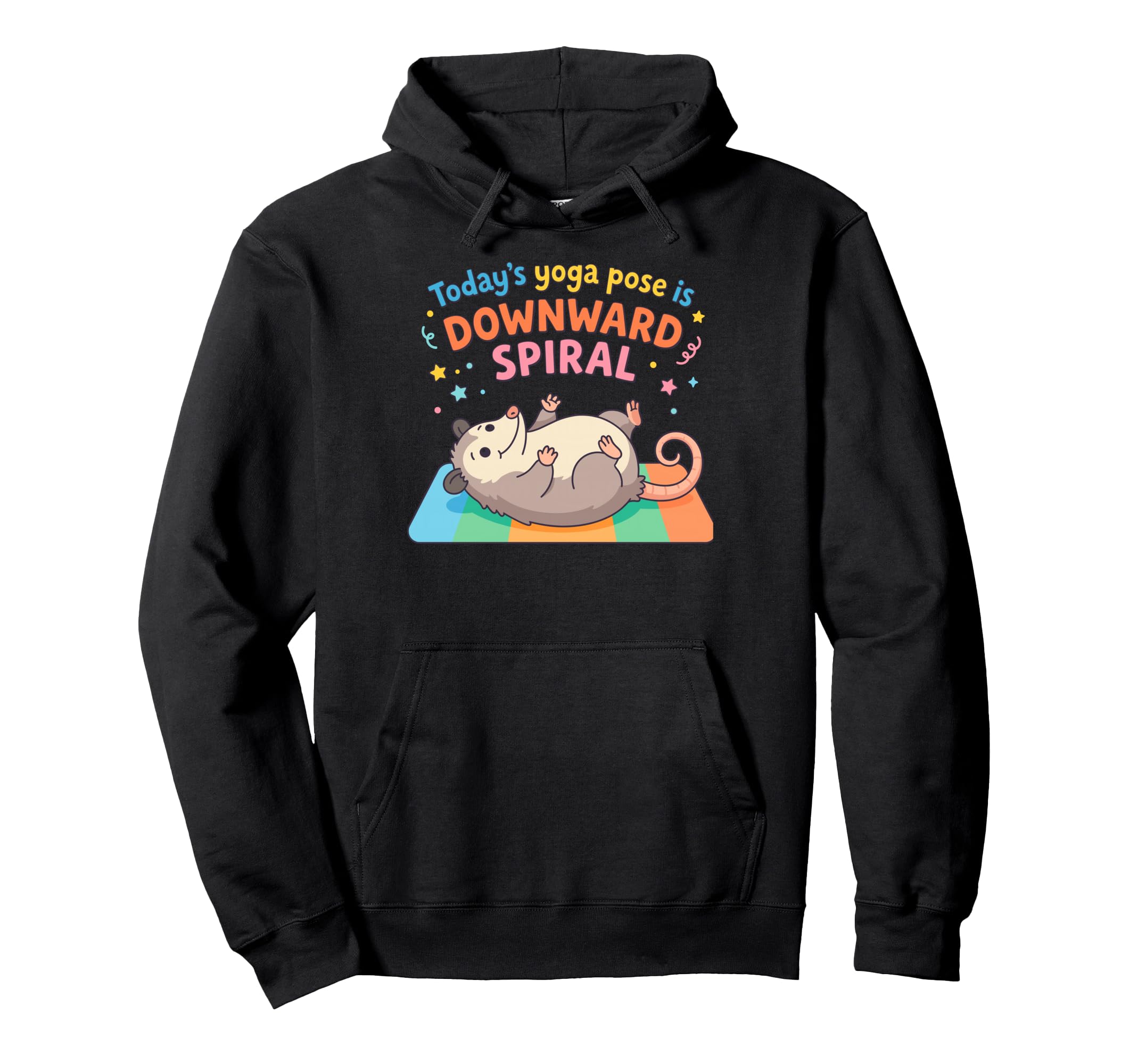 Funny Opossum Todays Yoga Pose Is Downward Hoodie - Unique Graphic Unisex - T-Shirt, Sweatshirt, Hoodie
