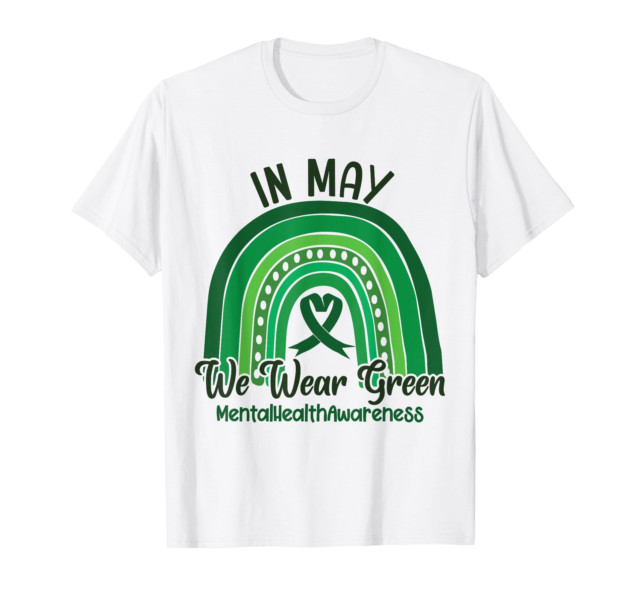 May We Wear Green Mental Health Therapist T-Shirt - Custom Art Print Unisex - T-Shirt, Sweatshirt, Hoodie