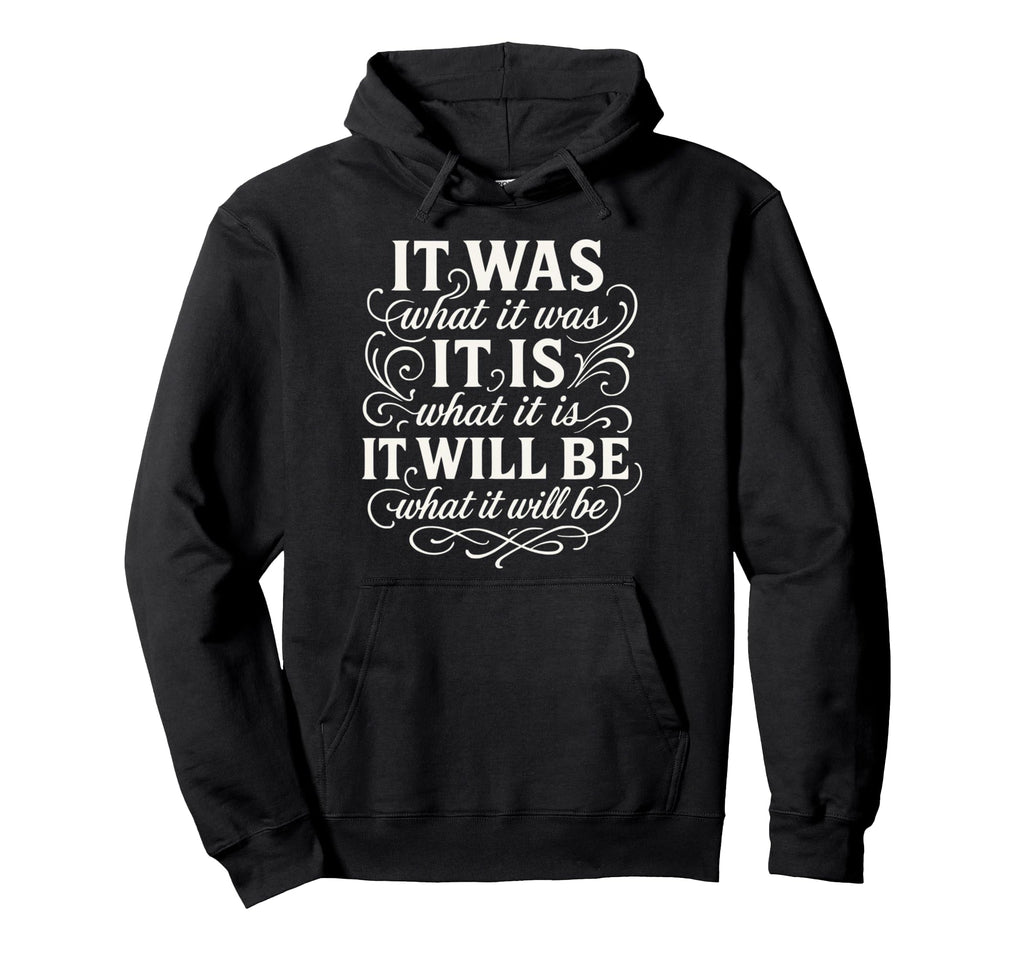 It Is What It Is Mindfulness Meditation Hoodie - Aesthetic Graphic Unisex - T-Shirt, Sweatshirt, Hoodie