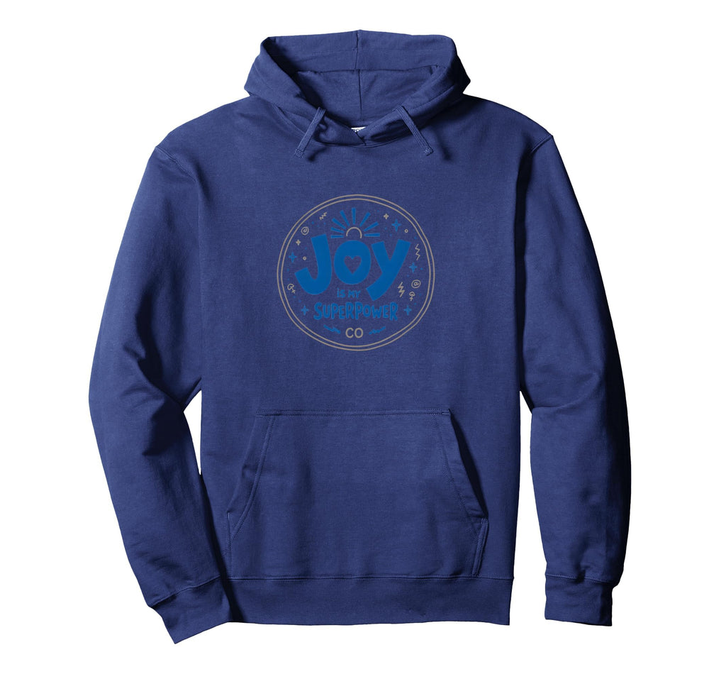 Choose Joy Joy Is My Superpower Inspiring Hoodie - Unique Graphic Unisex - T-Shirt, Sweatshirt, Hoodie