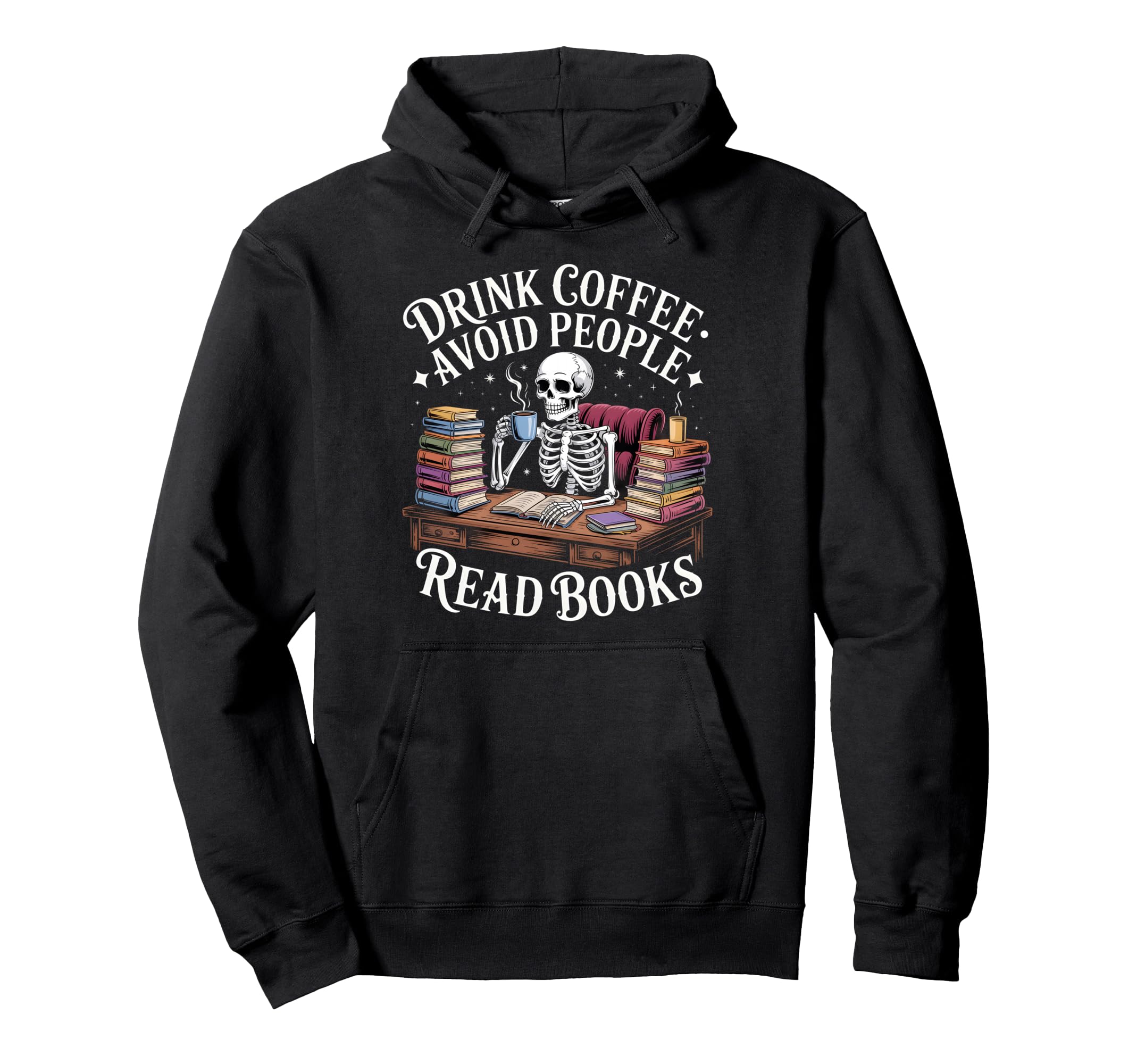Drink Coffee Avoid People Read Books Hoodie - Minimalist Print Men Women - T-Shirt, Sweatshirt, Hoodie