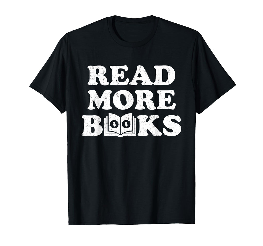 Read More Books Book Lover Nerd T-Shirt - Streetwear Style Unisex - T-Shirt, Sweatshirt, Hoodie