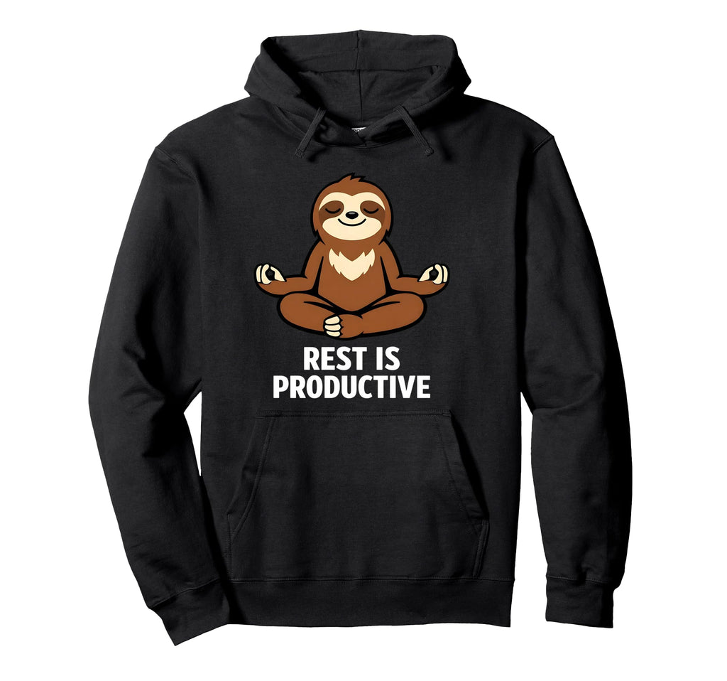 Funny Rest Is Productive Sloth Hoodie - Novelty Apparel Men Women - T-Shirt, Sweatshirt, Hoodie