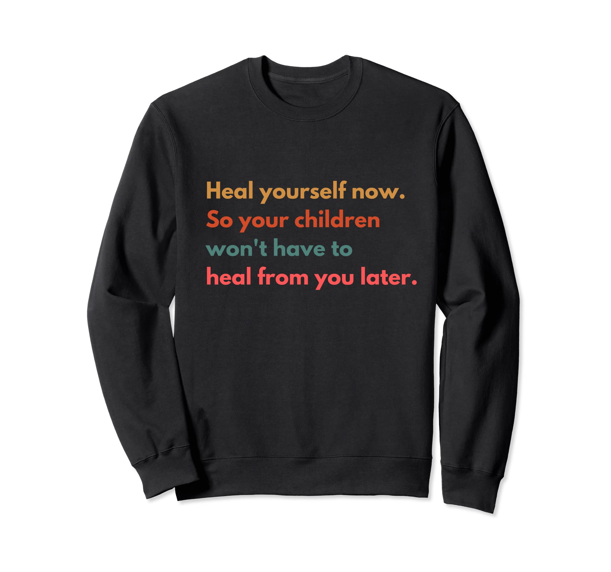 Narcissistic Parents Broken Parents Sweatshirt - Novelty Apparel Unisex - T-Shirt, Sweatshirt, Hoodie