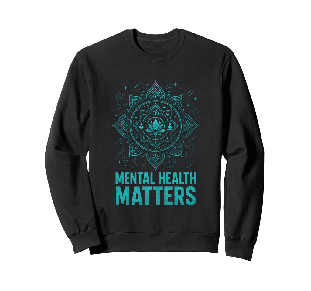 Mental Health Matters End Stigma Sweatshirt - Graphic Print Unisex - T-Shirt, Sweatshirt, Hoodie
