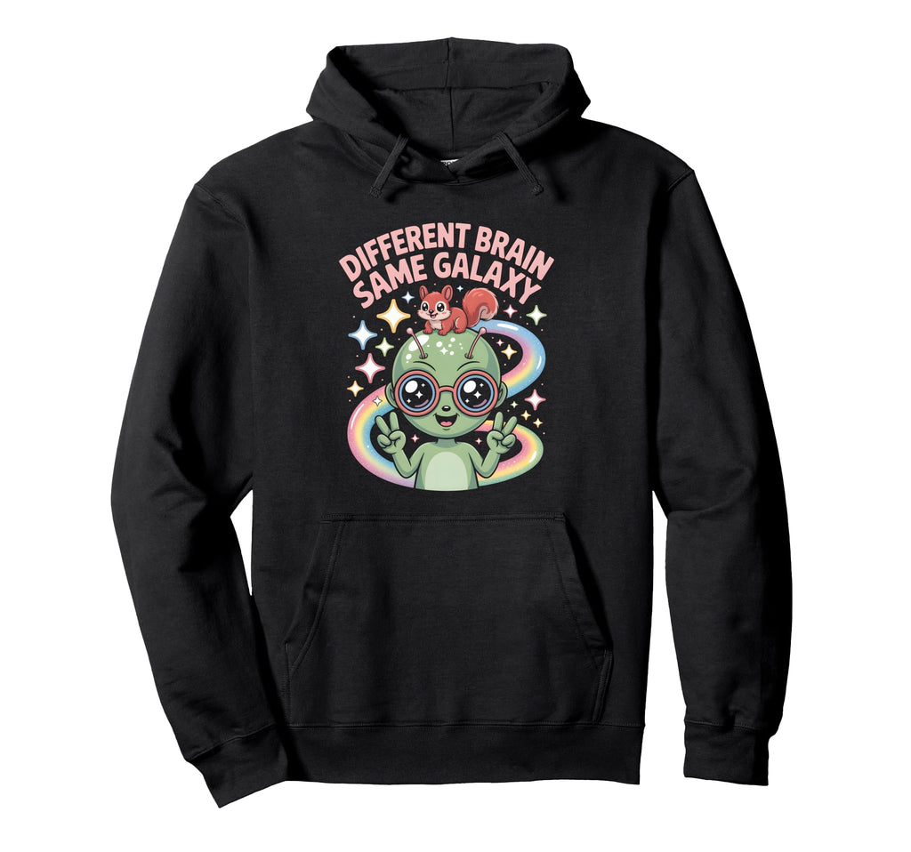 Neurodiverse Different Brain Same Galaxy Hoodie - Trendy Graphic Men Women - T-Shirt, Sweatshirt, Hoodie