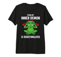 Even My Inner Demon Is Overstimulated T-Shirt - Streetwear Style Unisex - T-Shirt, Sweatshirt, Hoodie