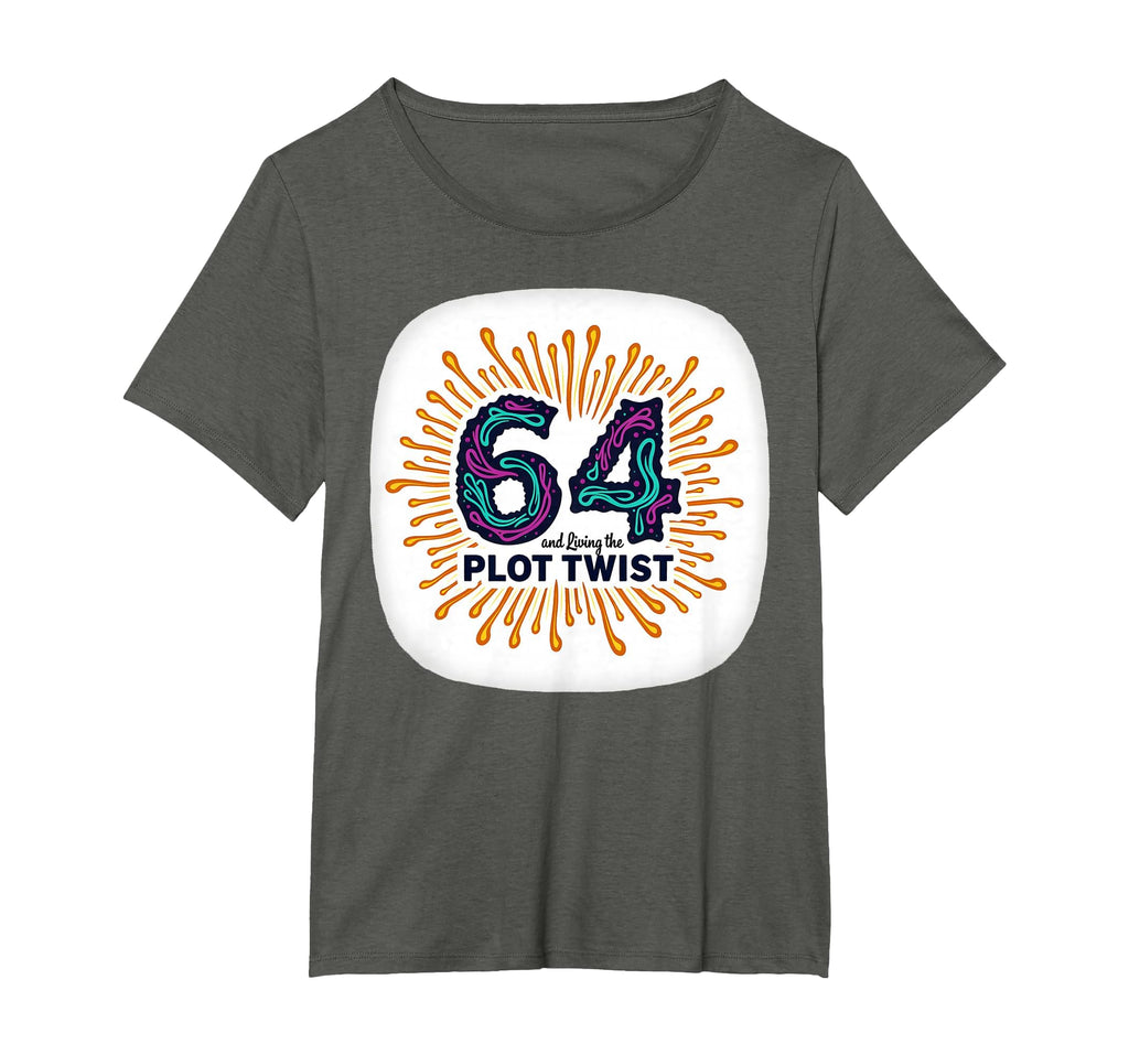 64Th Birthday Gift Living Plot Twist T-Shirt - Custom Art Print Men Women - T-Shirt, Sweatshirt, Hoodie