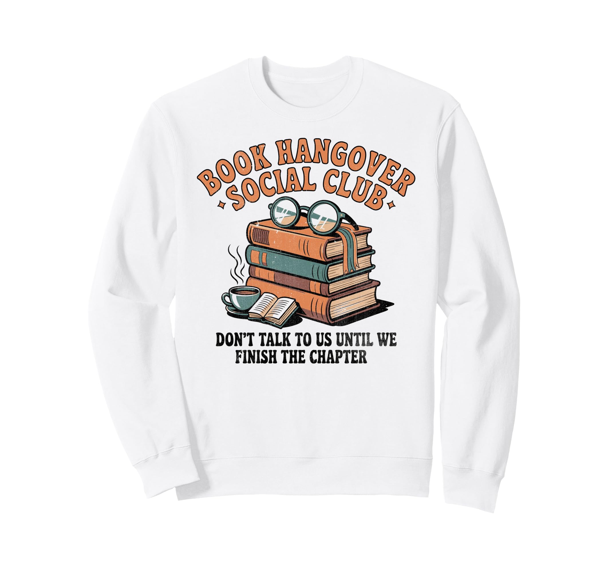 Book Hangover Social Club Funny Sweatshirt - Casual Everyday Wear Unisex - T-Shirt, Sweatshirt, Hoodie