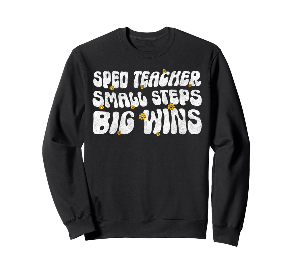 Sped Teacher Small Steps Big Wins Sweatshirt - Minimalist Print Unisex - T-Shirt, Sweatshirt, Hoodie