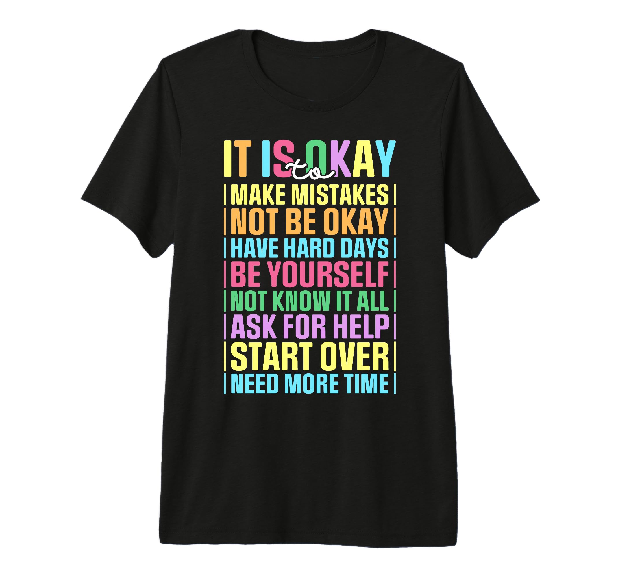 It Is Okay To Make Mistake Not T-Shirt - Casual Everyday Wear for Adults - T-Shirt, Sweatshirt, Hoodie