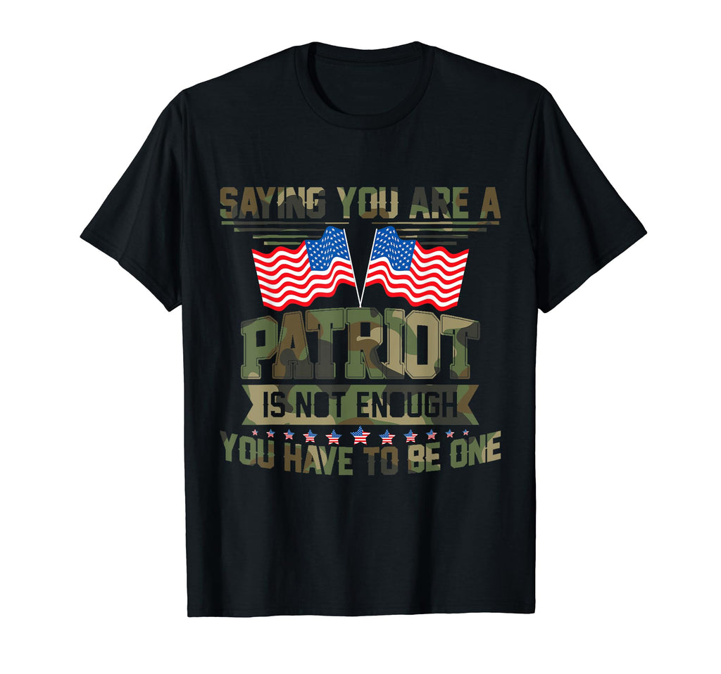 You Are Patriot Is Not Enough Usa T-Shirt - Minimalist Print Unisex - T-Shirt, Sweatshirt, Hoodie