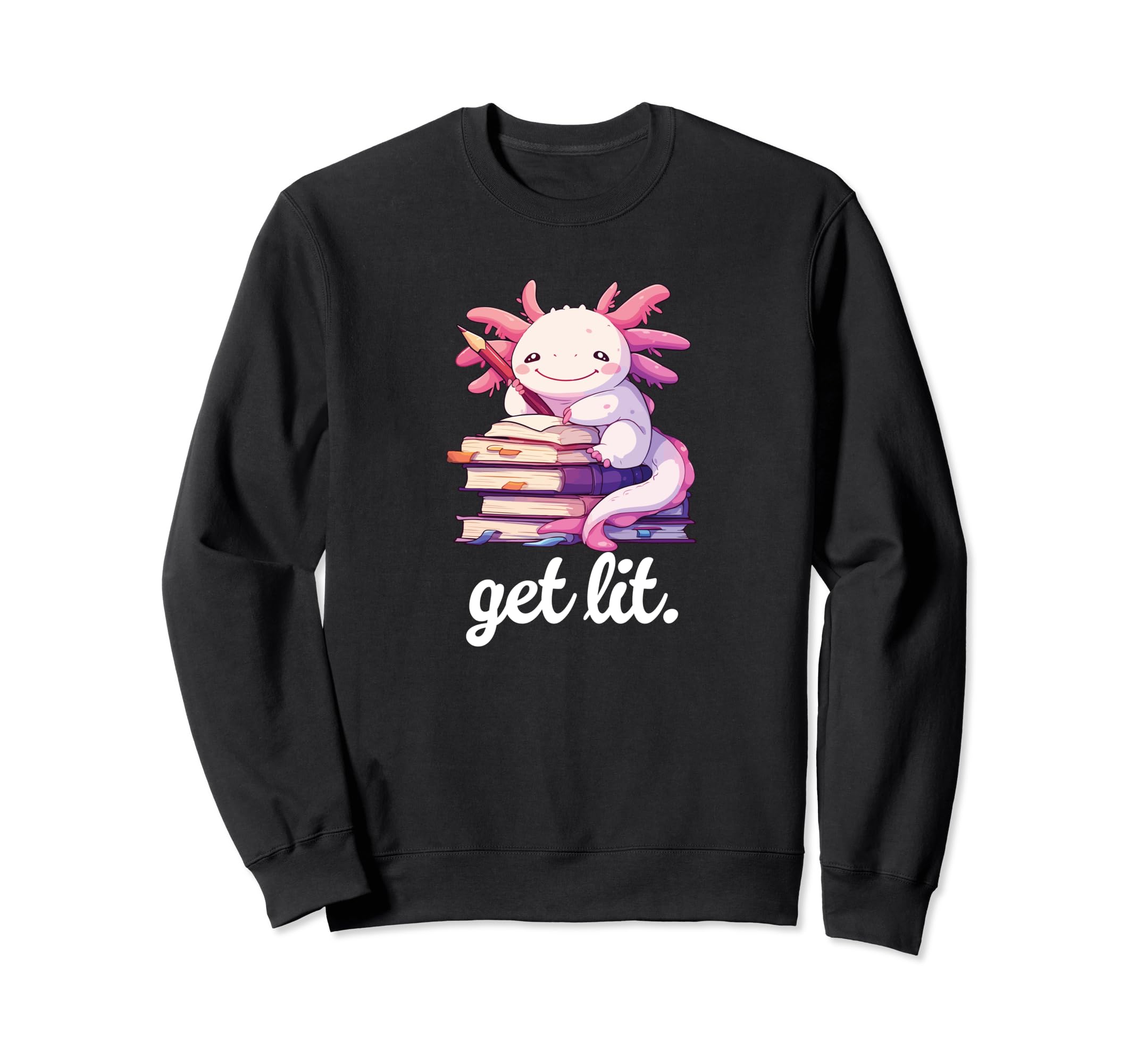 Get Lit Reading Book Axolotl Sweatshirt - Graphic Print for Adults - T-Shirt, Sweatshirt, Hoodie