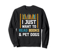 Dog Lover Bookworm Librarian Dog Owner Sweatshirt - Trendy Graphic Unisex - T-Shirt, Sweatshirt, Hoodie