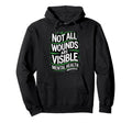 Not All Wounds Are Visible Mental Hoodie - Aesthetic Graphic Men Women - T-Shirt, Sweatshirt, Hoodie