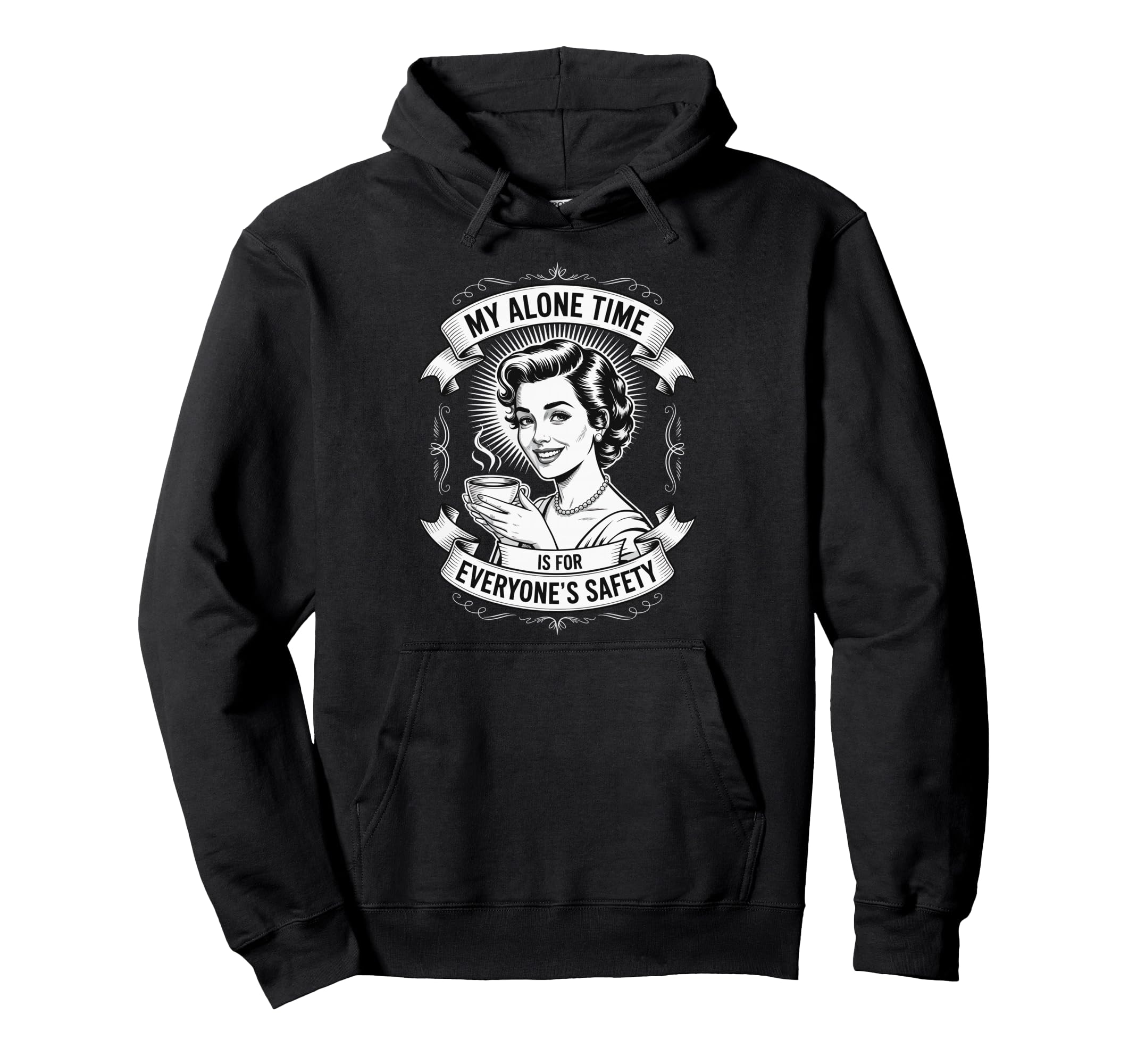 My Alone Time Is Everyones Safety Hoodie - Graphic Print for Adults - T-Shirt, Sweatshirt, Hoodie