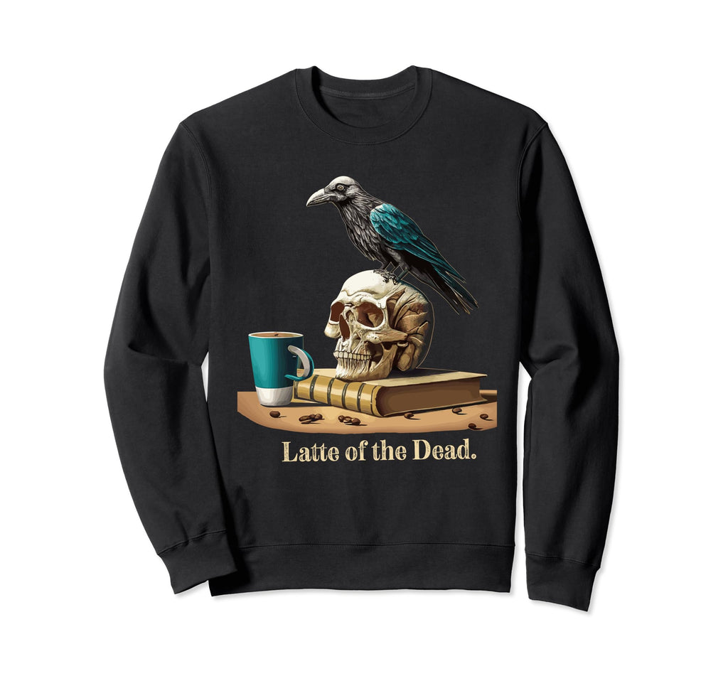Full Optimism Latte Dead Skull Mug Crow Sweatshirt - Trendy Graphic Unisex - T-Shirt, Sweatshirt, Hoodie