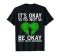 Its Okay To Not Be Okay Mental T-Shirt - Streetwear Style for Adults - T-Shirt, Sweatshirt, Hoodie