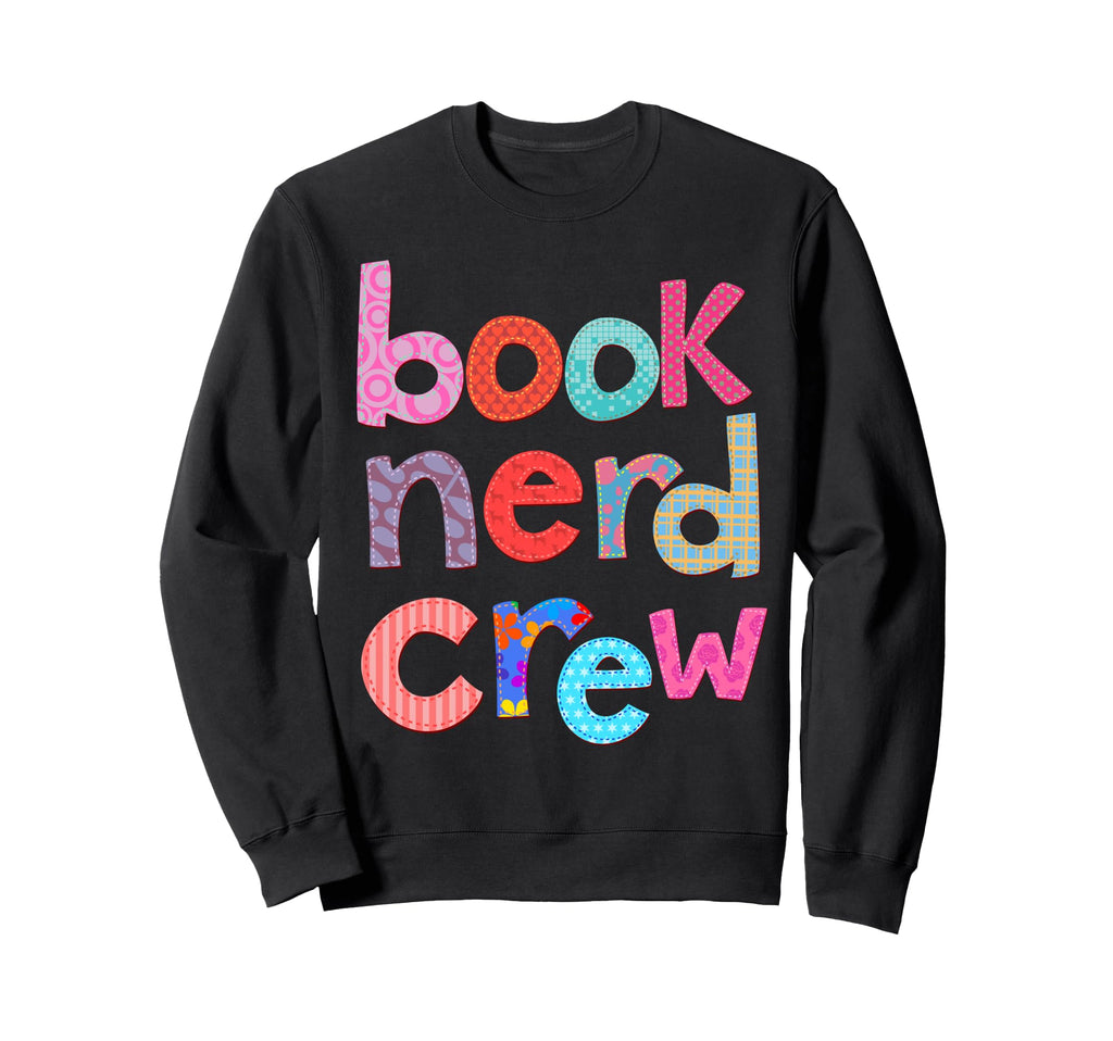 Book Nerd Crew Book Lovers Bookish Sweatshirt - Novelty Apparel Men Women - T-Shirt, Sweatshirt, Hoodie
