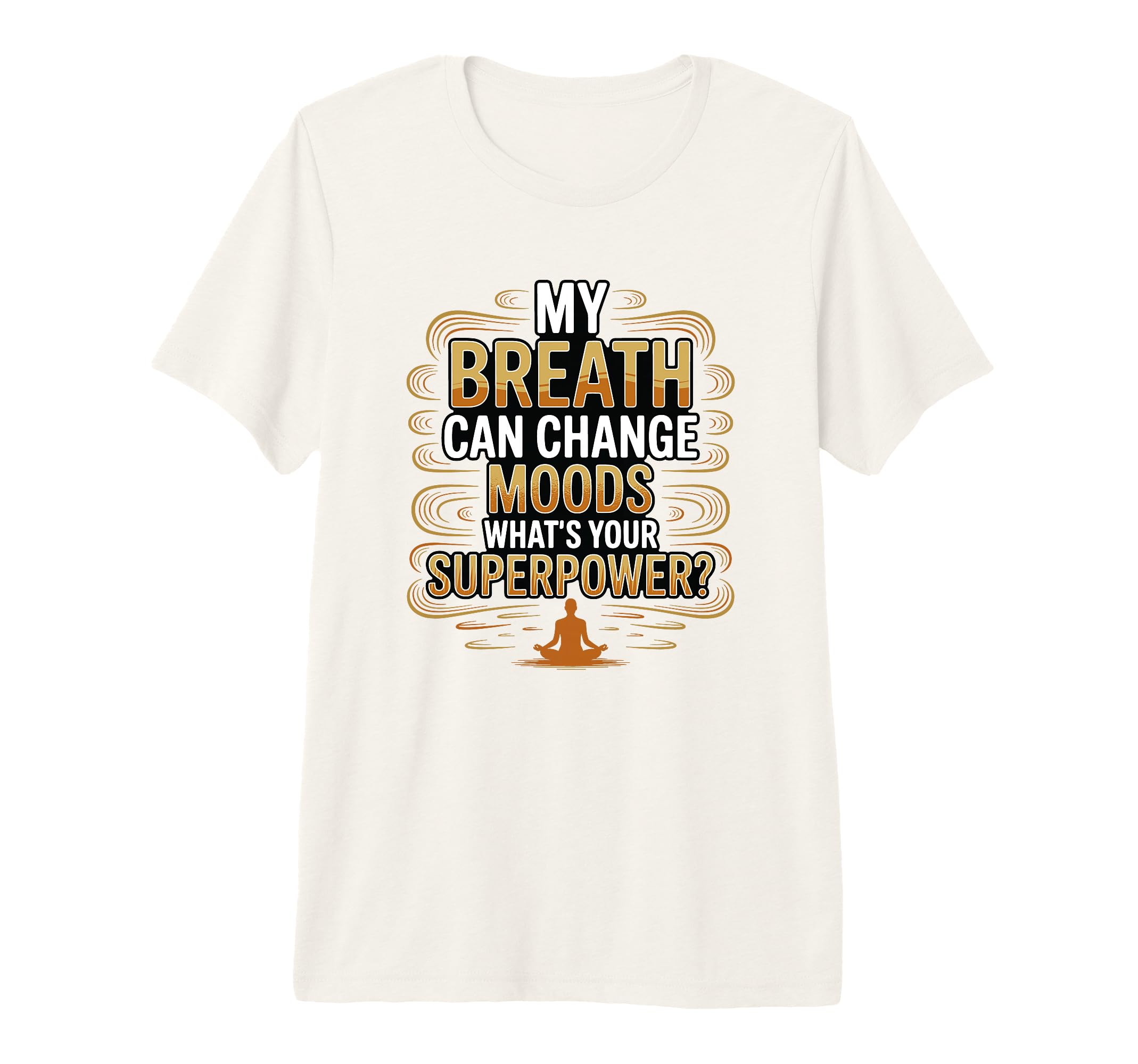 Funny Yoga Meditation Breathwork Tri T-Shirt - Graphic Print Men Women - T-Shirt, Sweatshirt, Hoodie