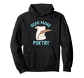 Poetry Poet Writing Author Poetic Hoodie - Streetwear Style for Adults - T-Shirt, Sweatshirt, Hoodie