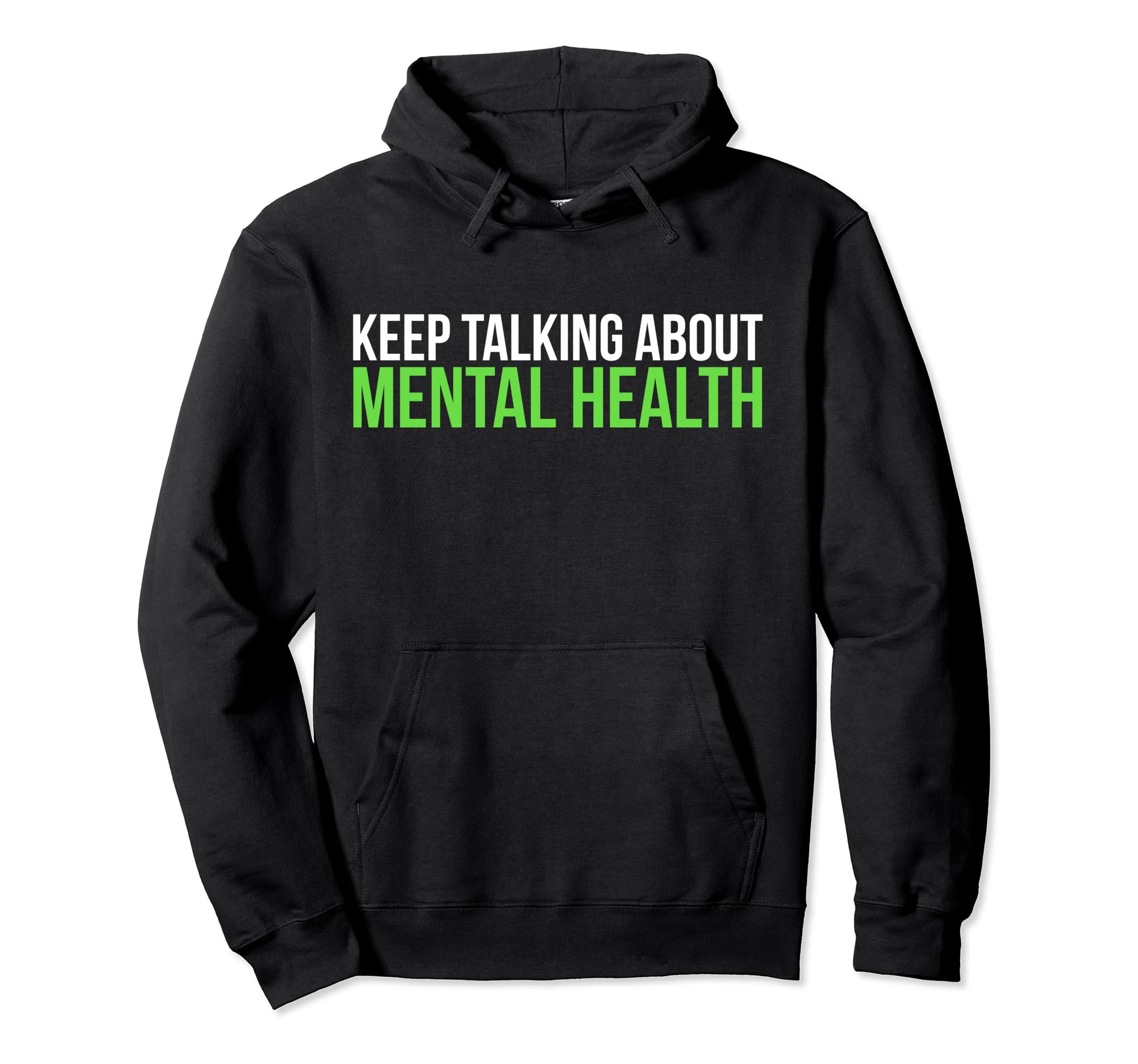 Keep Talking About Mental Health Sweatshirt - Graphic Print for Adults - T-Shirt, Sweatshirt, Hoodie