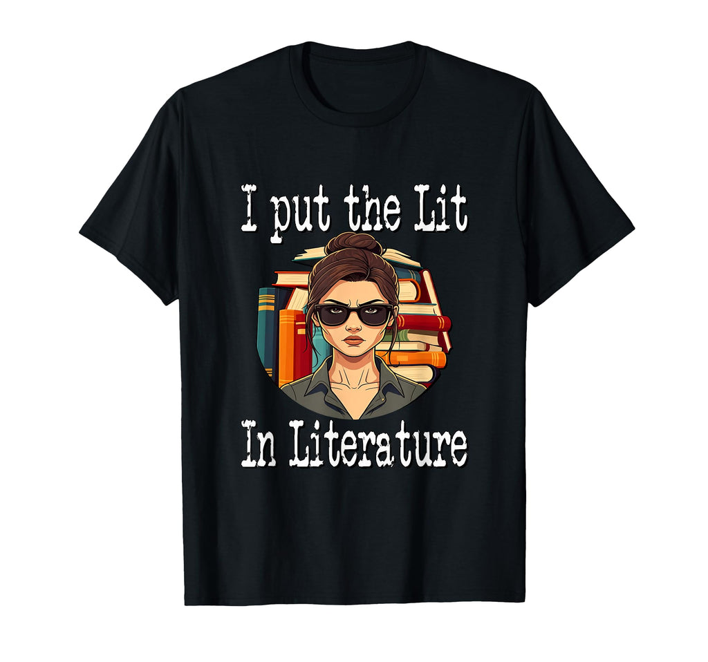 I Put Lit Literature T-Shirt - Minimalist Print Men Women - T-Shirt, Sweatshirt, Hoodie