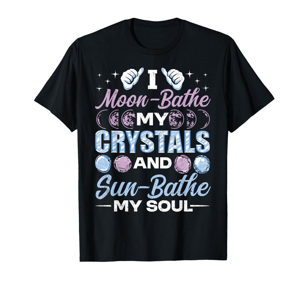 Crystal Healing Moon Bathe Spiritual T-Shirt - Minimalist Print Men Women - T-Shirt, Sweatshirt, Hoodie