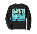 Dont Talk To Me When Im Sweatshirt - Streetwear Style for Adults - T-Shirt, Sweatshirt, Hoodie