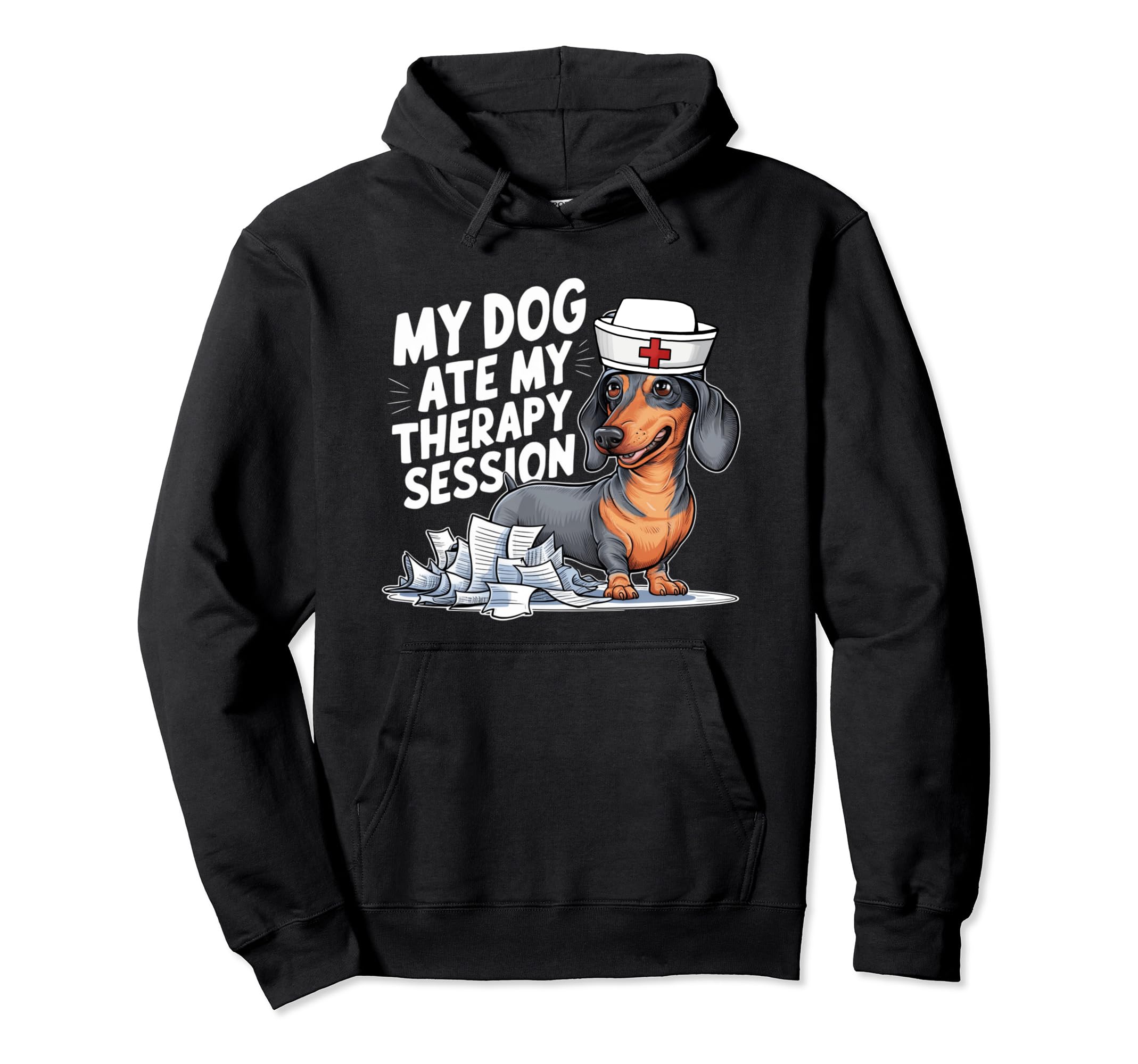My Dog Ate My Therapy Session Sarcastic Hoodie - Novelty Apparel Men Women - T-Shirt, Sweatshirt, Hoodie