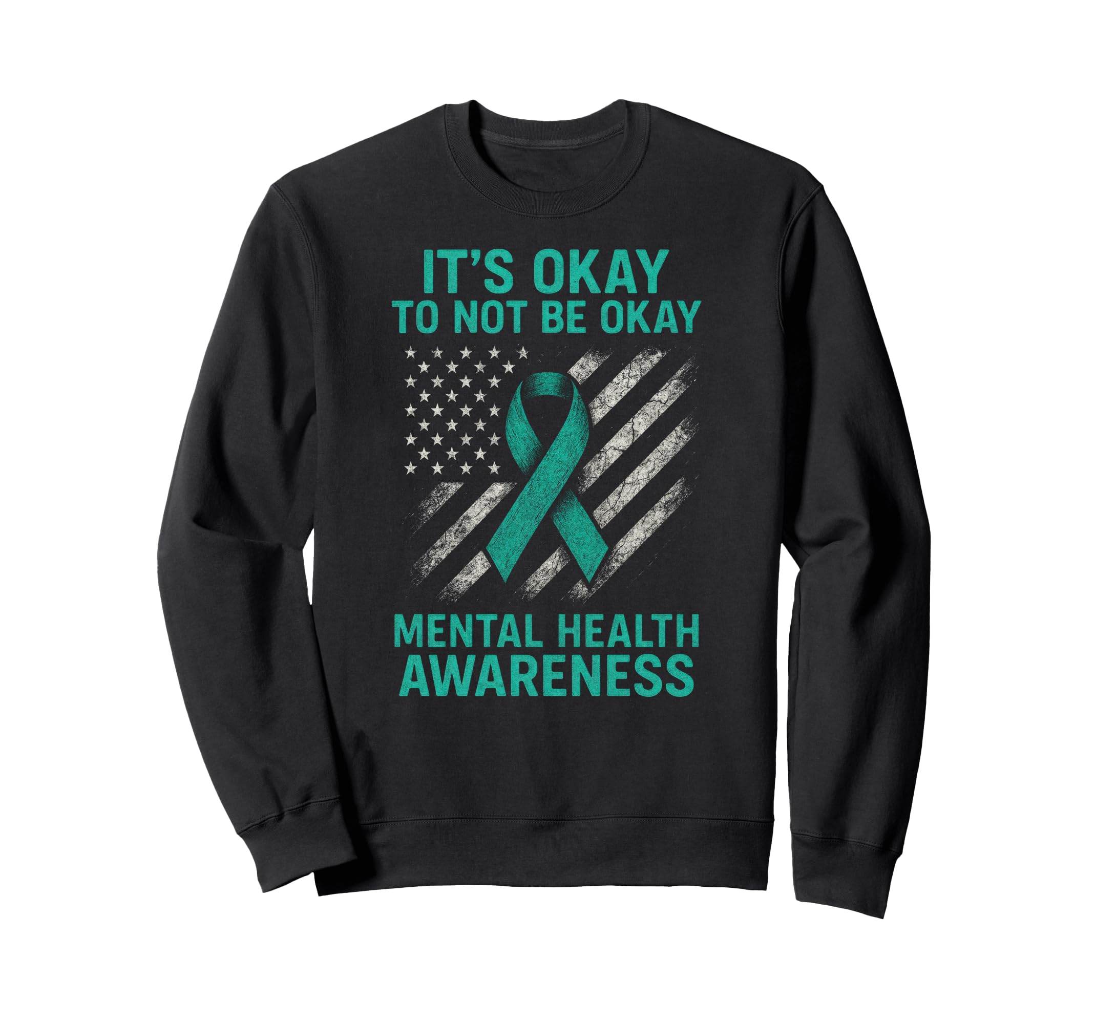 Its Okay To Not Be Okay Mental Sweatshirt - Unique Graphic for Adults - T-Shirt, Sweatshirt, Hoodie