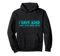 Jokes Funny Finish Cant Add Adhd Brain Hoodie - Unique Graphic Unisex - T-Shirt, Sweatshirt, Hoodie