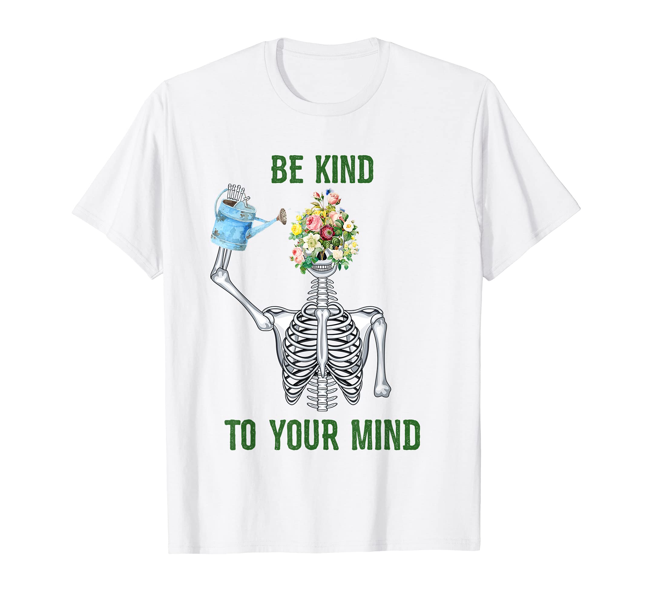 Be Kind To Your Mind Skeleton T-Shirt - Minimalist Print Men Women - T-Shirt, Sweatshirt, Hoodie