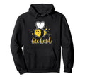 Bee Kind Bumble Bee Kindness Teacher Hoodie - Custom Art Print for Adults - T-Shirt, Sweatshirt, Hoodie