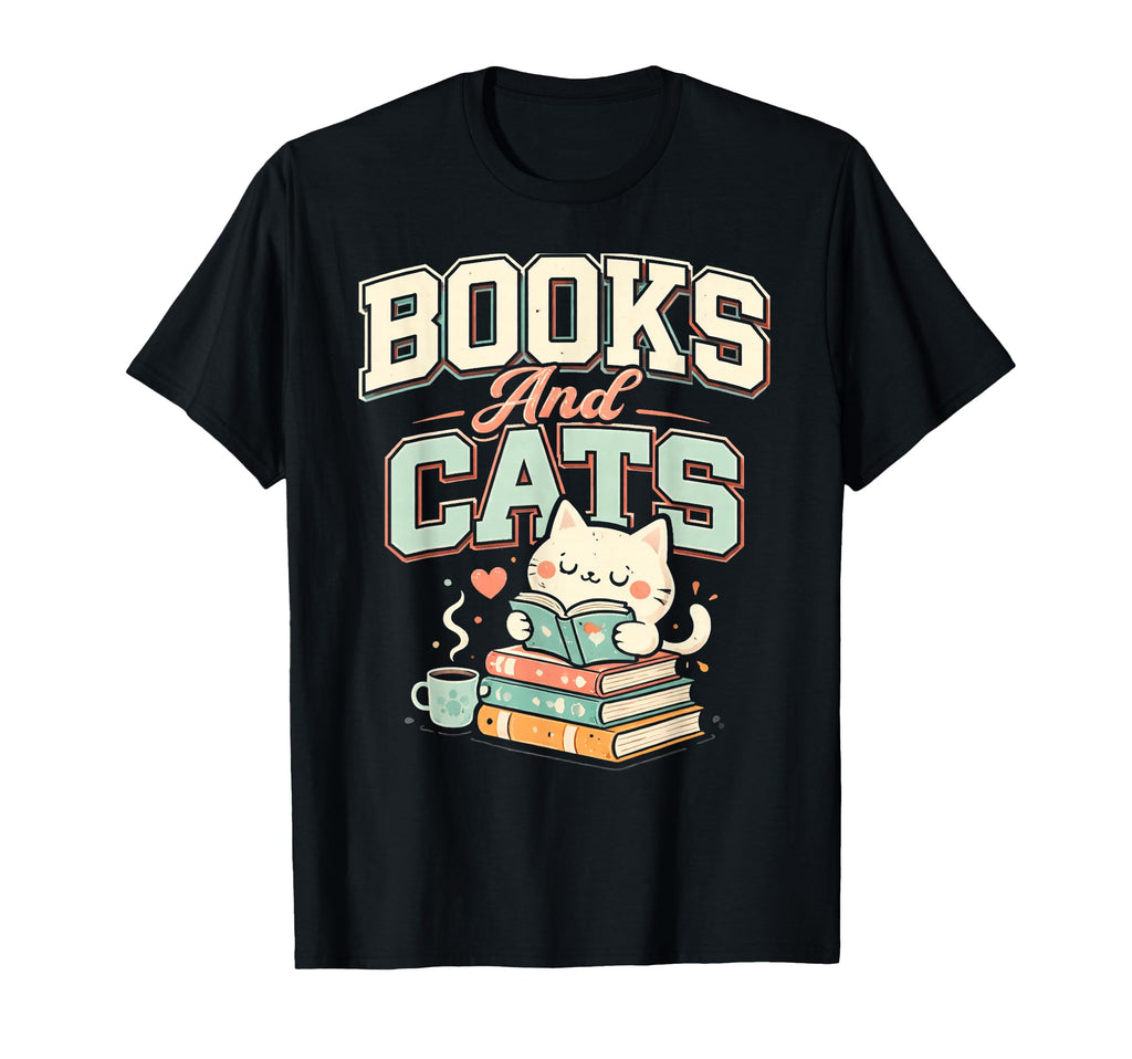 Books And Cats Funny Cat Books And Coffee T-Shirt - Streetwear Style Unisex - T-Shirt, Sweatshirt, Hoodie
