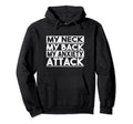 My Neck My Back My Anxiety Attack Hoodie - Aesthetic Graphic for Adults - T-Shirt, Sweatshirt, Hoodie