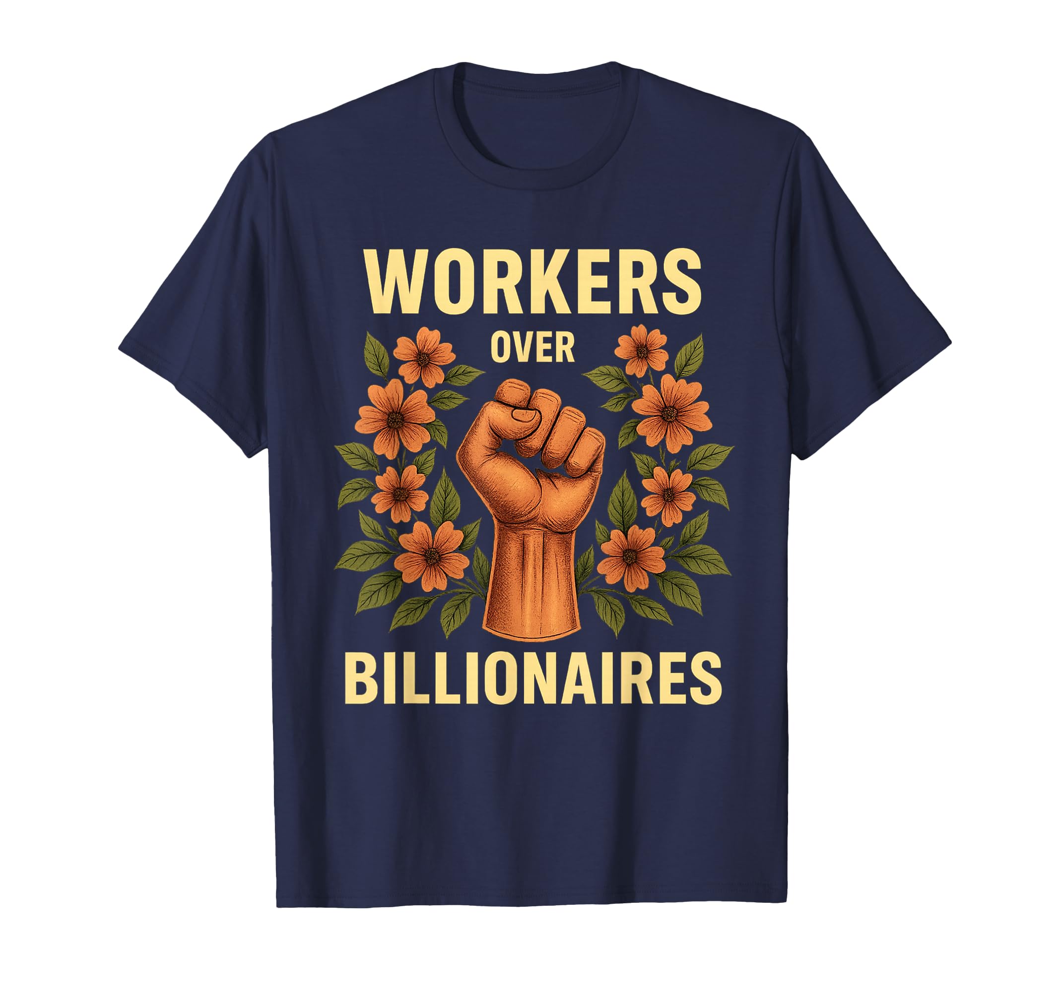 Workers Over Billionaires Union T-Shirt - Custom Art Print Men Women - T-Shirt, Sweatshirt, Hoodie