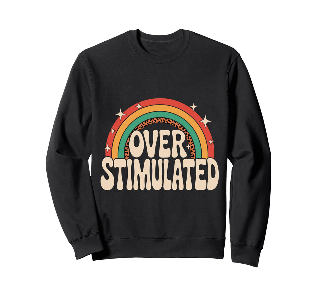 Neurodiverse Overstimulated Mental Sweatshirt - Unique Graphic for Adults - T-Shirt, Sweatshirt, Hoodie