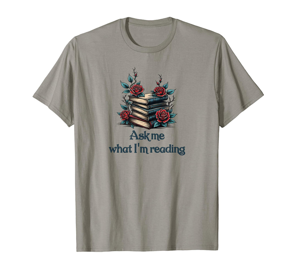 Ask Me What Im Reading Book Worm T-Shirt - Unique Graphic Men Women - T-Shirt, Sweatshirt, Hoodie