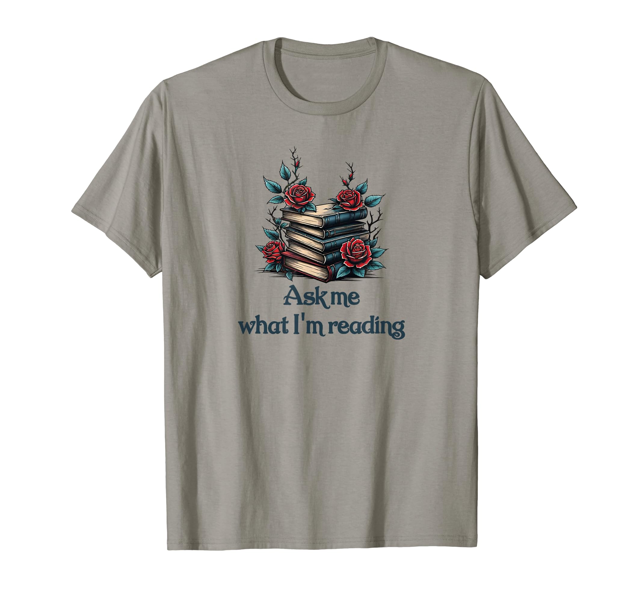 Ask Me What Im Reading Book Worm T-Shirt - Unique Graphic Men Women - T-Shirt, Sweatshirt, Hoodie