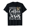 Give Me Coffee To Get Me Started Jesus To T-Shirt - Graphic Print Unisex - T-Shirt, Sweatshirt, Hoodie