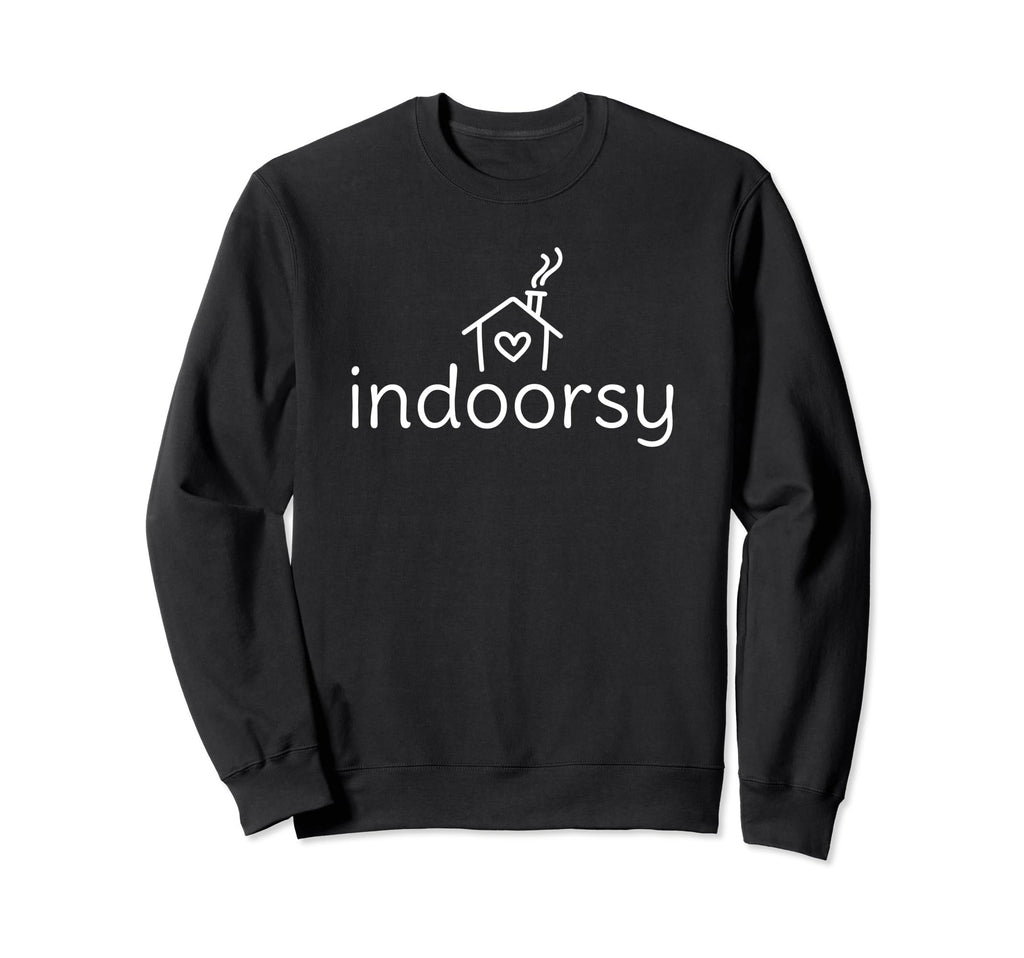 Indoorsy Person Introvert Sweatshirt - Novelty Apparel for Adults - T-Shirt, Sweatshirt, Hoodie