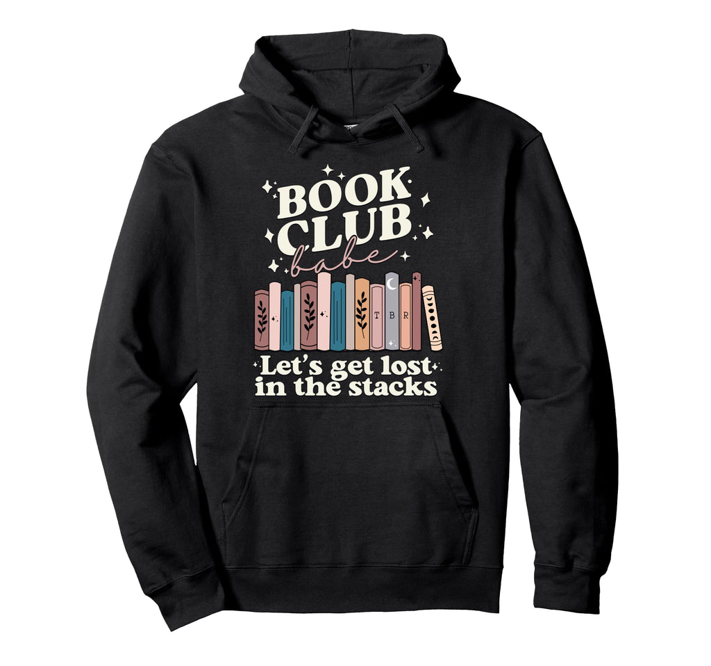 Book Club Babe Bibliophile Hoodie - Graphic Print Unisex - T-Shirt, Sweatshirt, Hoodie