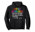 Little Reminders Mental Health Hoodie - Fun Novelty Design Men Women - T-Shirt, Sweatshirt, Hoodie