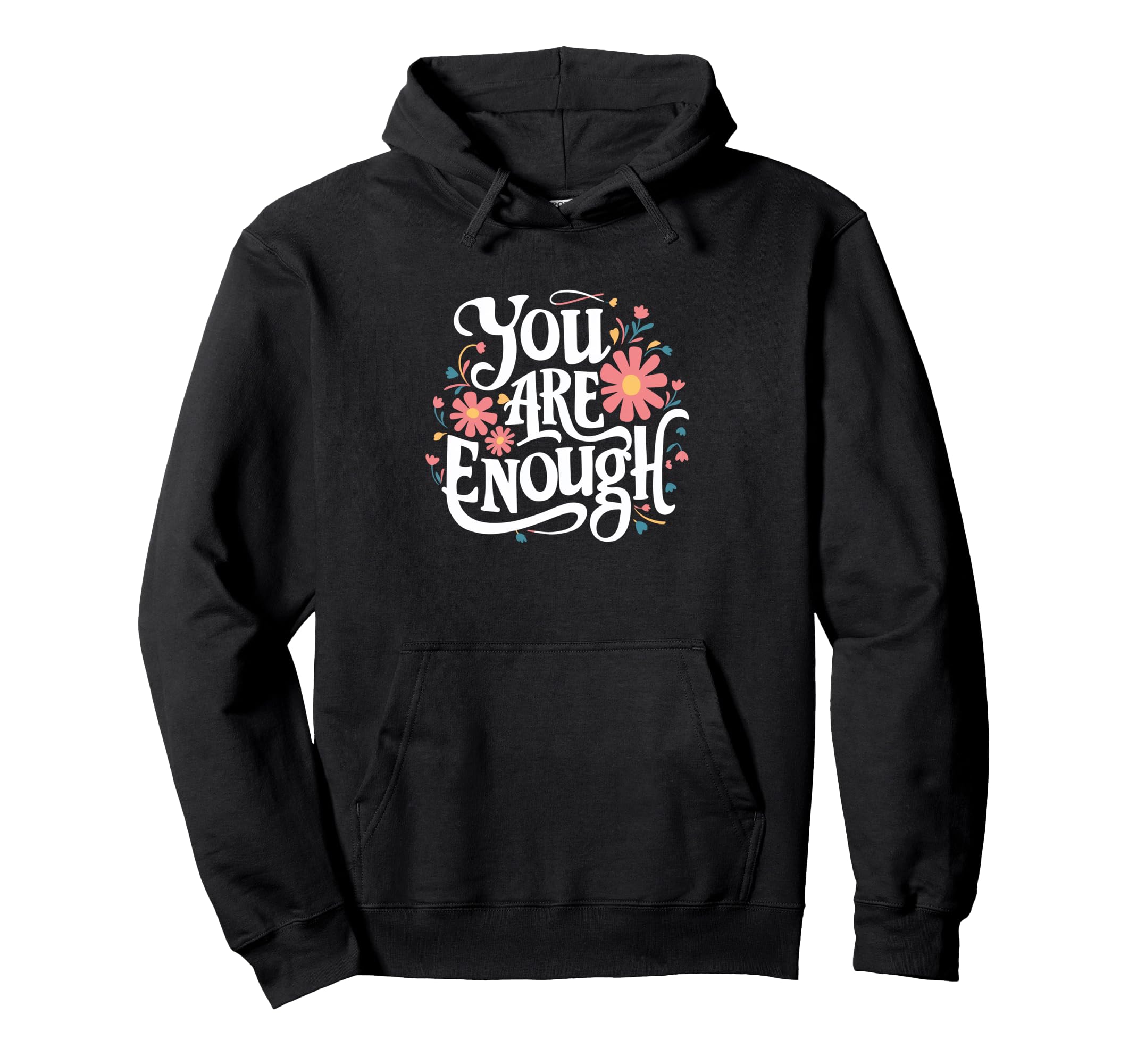 You Are Enough Joyful Mothers Day Vector Hoodie - Minimalist Print Unisex - T-Shirt, Sweatshirt, Hoodie