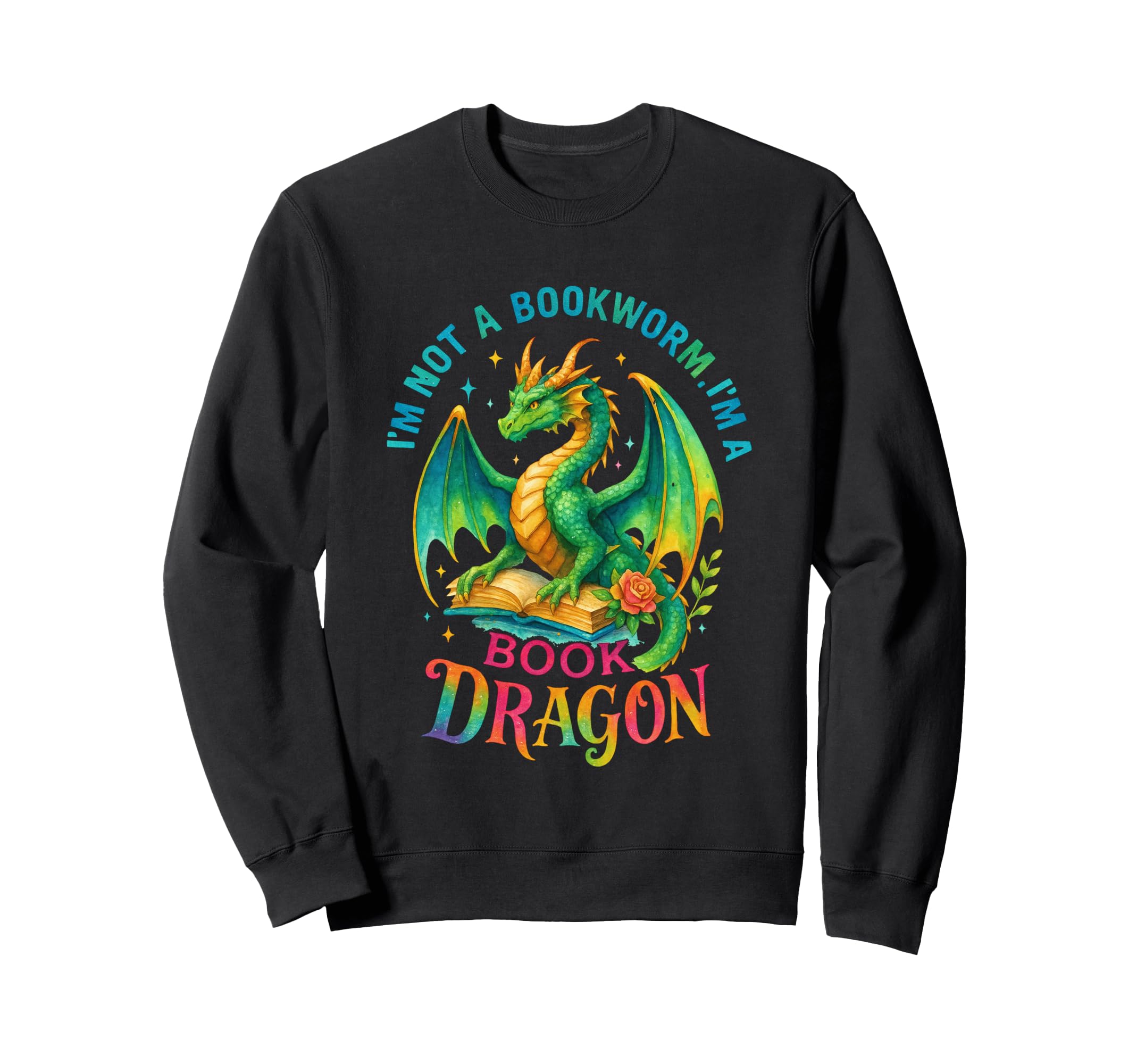 Im Not Bookworm Im Book Dragon Sweatshirt - Casual Everyday Wear for Adults - T-Shirt, Sweatshirt, Hoodie