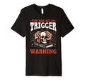 Smut Reader You Had Me Trigger Warning T-Shirt - Trendy Graphic for Adults - T-Shirt, Sweatshirt, Hoodie