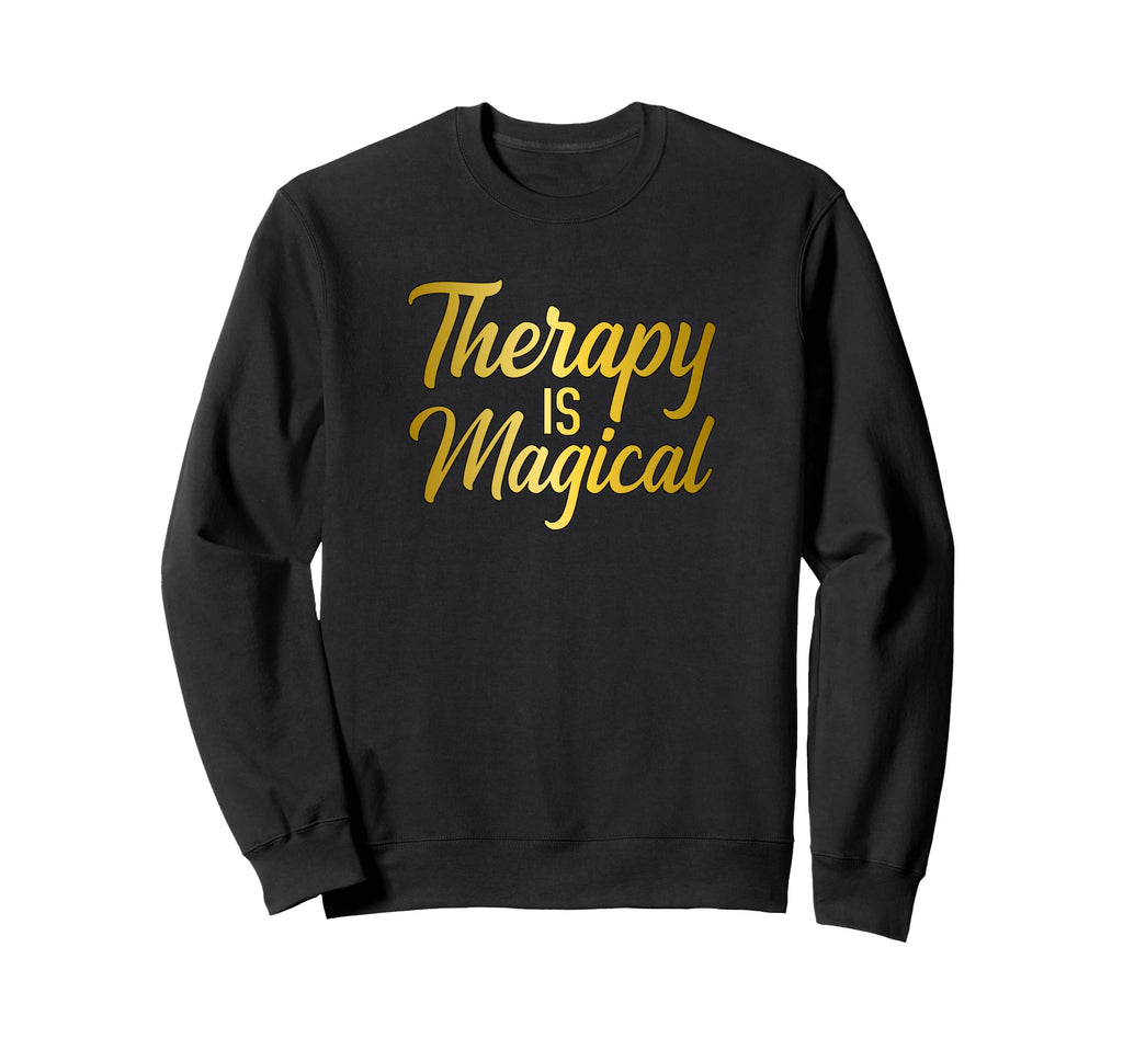 Therapy Is Magical Mental Health Sweatshirt - Minimalist Print Men Women - T-Shirt, Sweatshirt, Hoodie